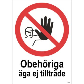 FÖRBUDSSKYLT UNIGRAPHICS OBEHÖRIGA ÄGA EJ TILLTRÄDE 210X297MM