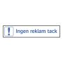 SKYLT INGEN REKLAM TACK 36-7456 100X20 MM