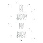 TAVLA REINDERS SLIM FRAME BE HAPPY MY BABY VIT 50X70CM