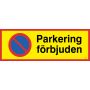 PARKERINGSSKYLT UNIGRAPHICS PARKERING FÖRBJUDEN 594X210MM